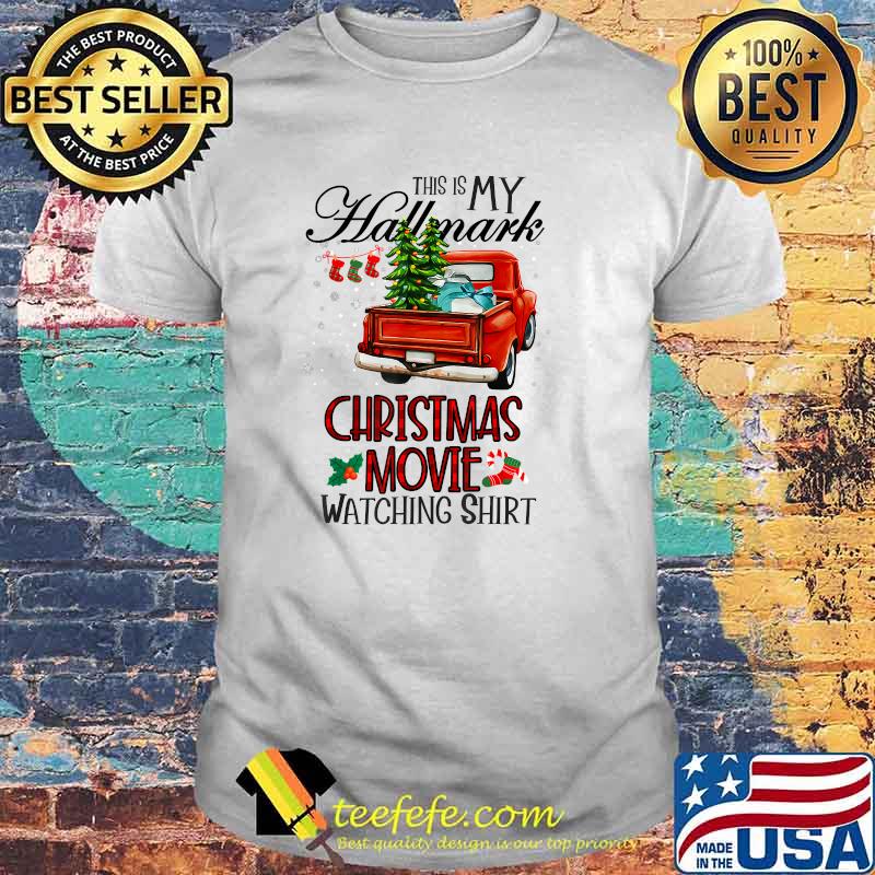 Funny X-mas Tee This Is My Hallmarks Christmas Movie T-Shirt