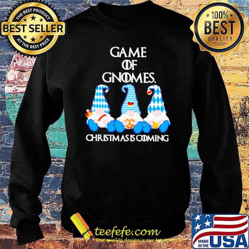 Game Of Gnomes Christmas Is Coming Cute Elfs Shirt Sweater Game Of Gnomes Christmas Is Coming Cute Elfs Shirt Sweater