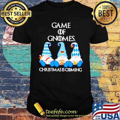 Game Of Gnomes Christmas Is Coming Cute Elfs Shirt