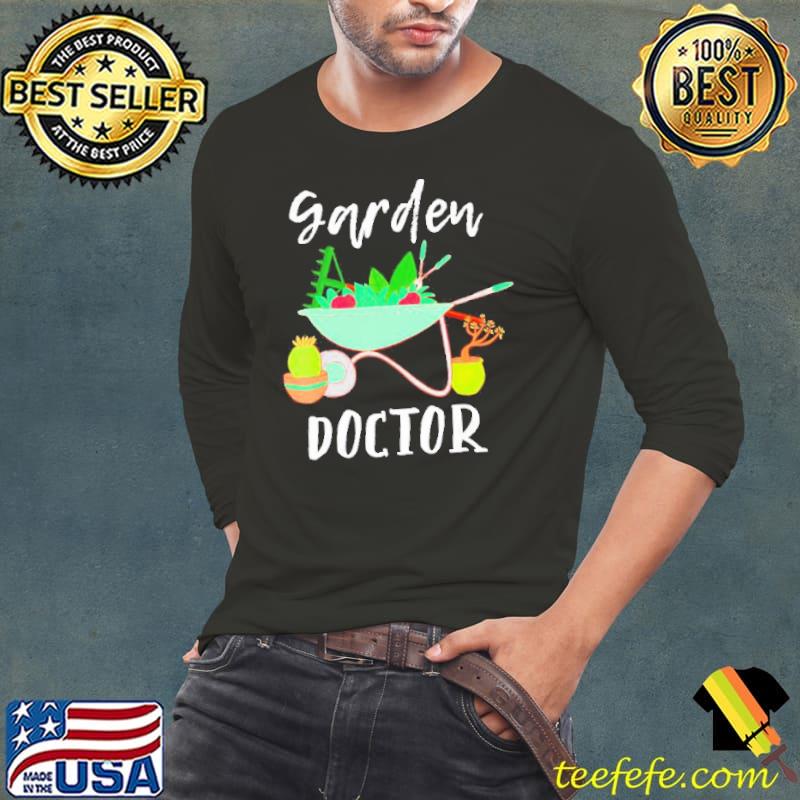 Gardener Garden Doctor Shirt