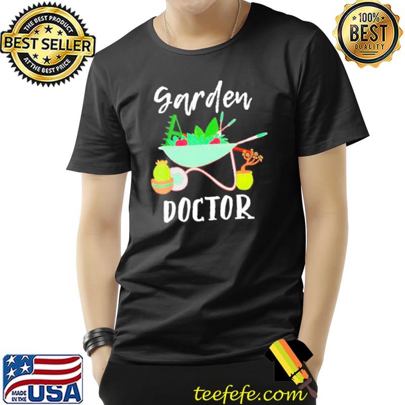 Gardener Garden Doctor Shirt Unisex Gardener Garden Doctor Shirt Unisex