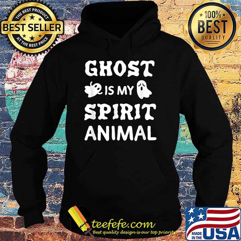Ghost is my spirit animal Funny Halloween T-Shirt Hoodie Ghost is my spirit animal Funny Halloween T-Shirt Hoodie
