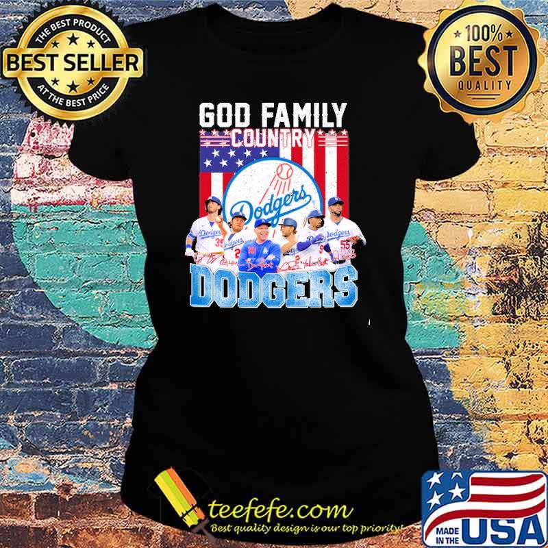 God Family Country Dodgers Signature Shirt Ladies tee God Family Country Dodgers Signature Shirt Ladies tee