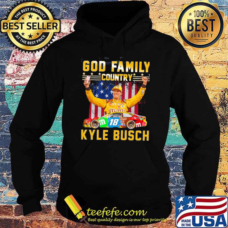 God family country kyle busch s Hoodie God family country kyle busch s Hoodie