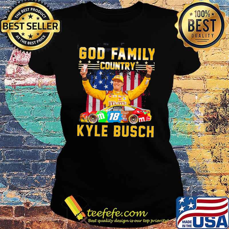 God family country kyle busch s Ladies tee God family country kyle busch s Ladies tee