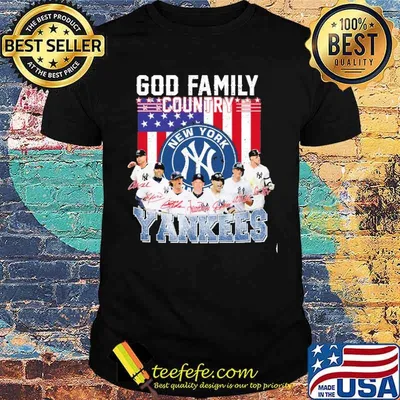 God Family Country New York Yankees Signature Shirt