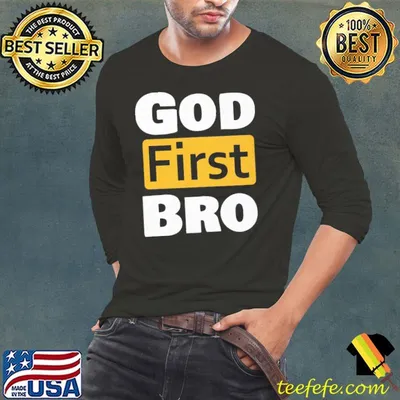 God First Bro Shirt