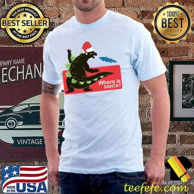Godzilla santa where is santa T-Shirt