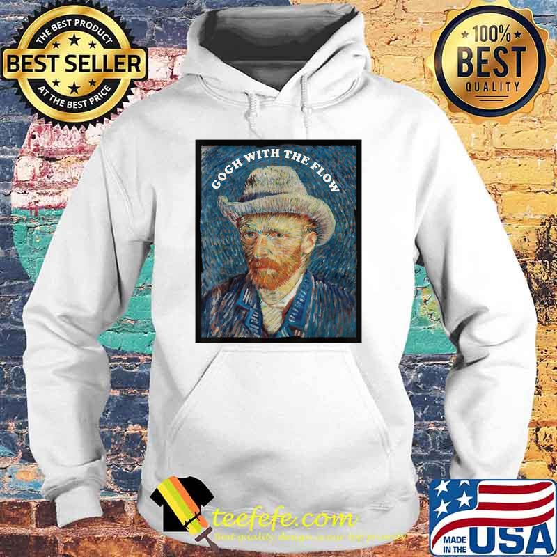 Gogh With The Flow Vincent Van Gogh T-Shirt Hoodie Gogh With The Flow Vincent Van Gogh T-Shirt Hoodie