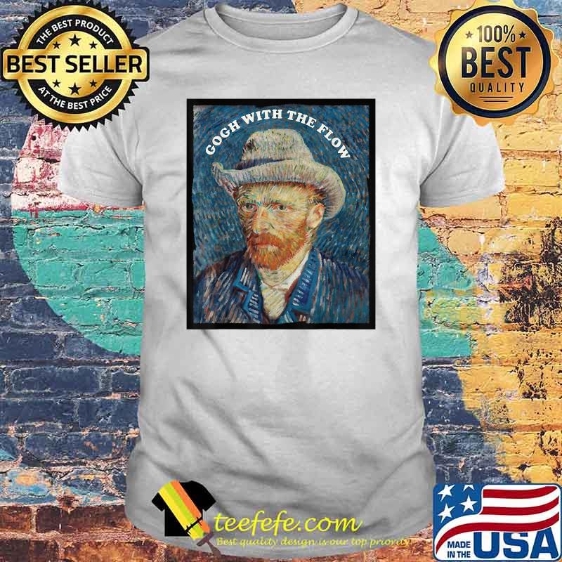 Gogh With The Flow Vincent Van Gogh T-Shirt