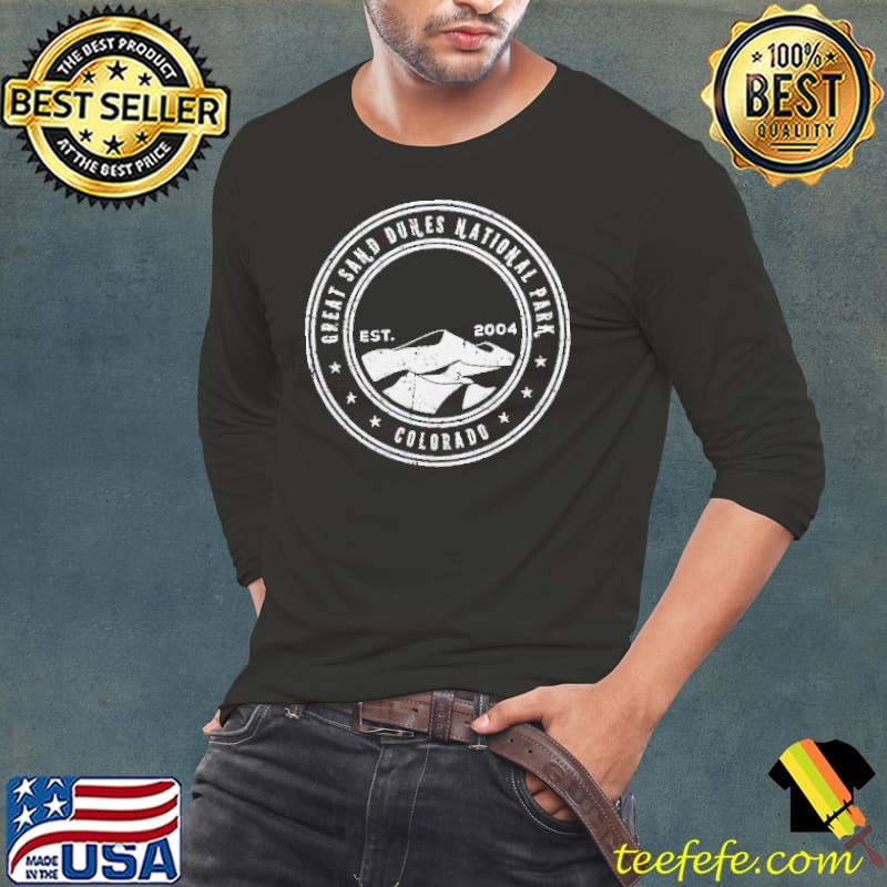 Great Sand Dunes National Park Colorado Est 2004 Shirt Great Sand Dunes National Park Colorado Est 2004 Shirt
