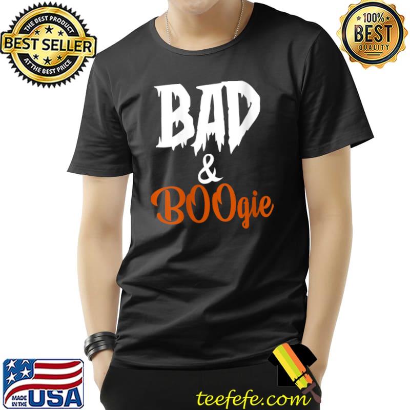 Halloween bad and boogie T-shirt