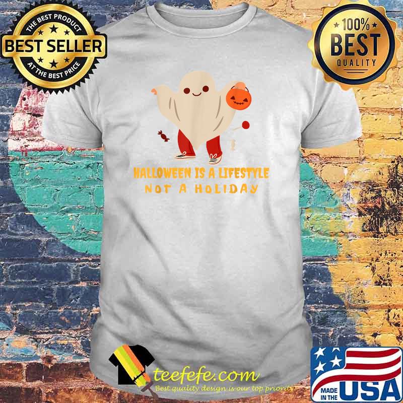 Halloween is a Lifestyle Not a Holiday T-Shirt