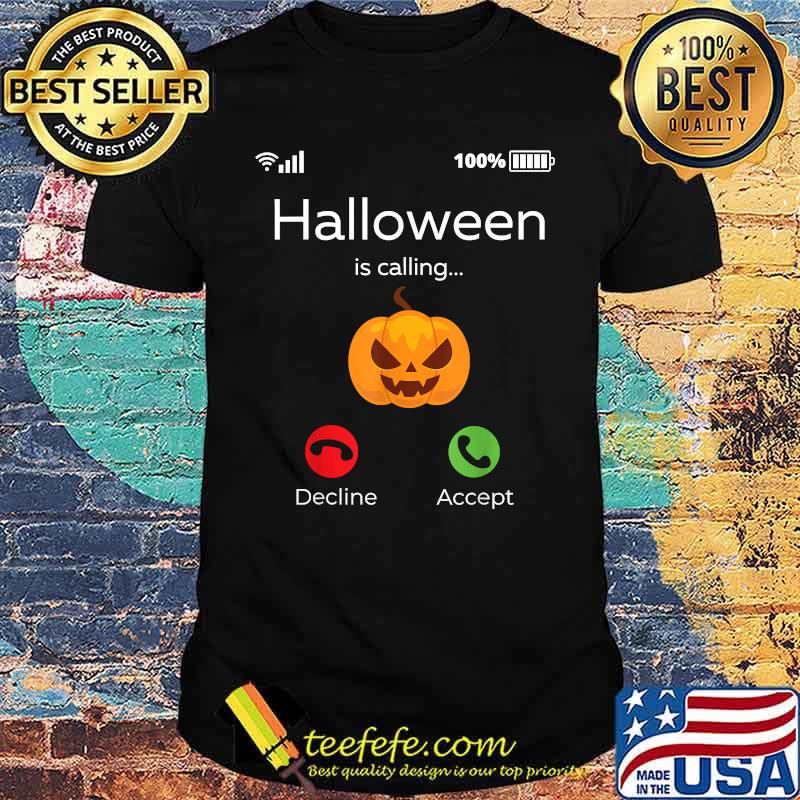 Halloween is calling Trick or Treat Funny Halloween costume T-Shirt