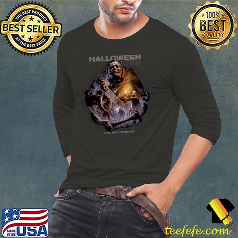 Halloween Kills Michael Myers Evil Dies Tonight shirt Halloween Kills Michael Myers Evil Dies Tonight shirt
