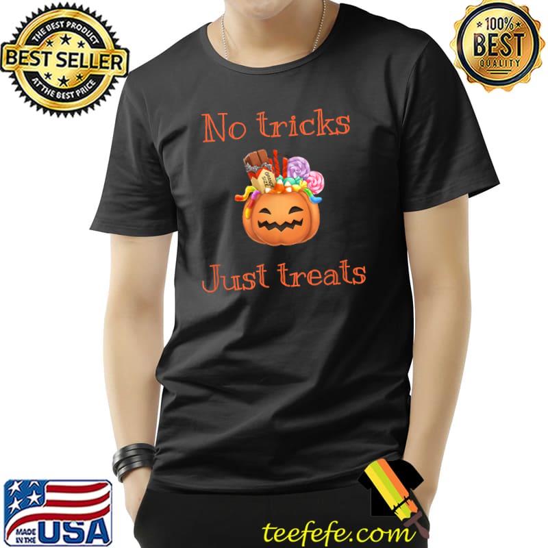 Halloween No Tricks Just Treats Pumpkin T-Shirt