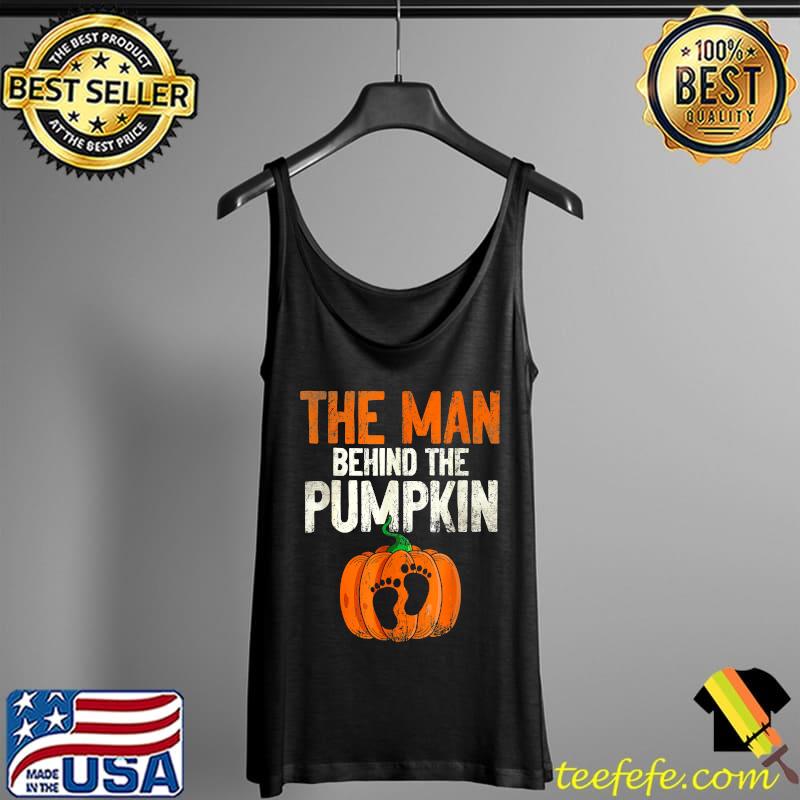 Halloween Pregnancy Announcement The Man Behind The Pumpkin T-Shirt Tank Top Halloween Pregnancy Announcement The Man Behind The Pumpkin T-Shirt Tank Top