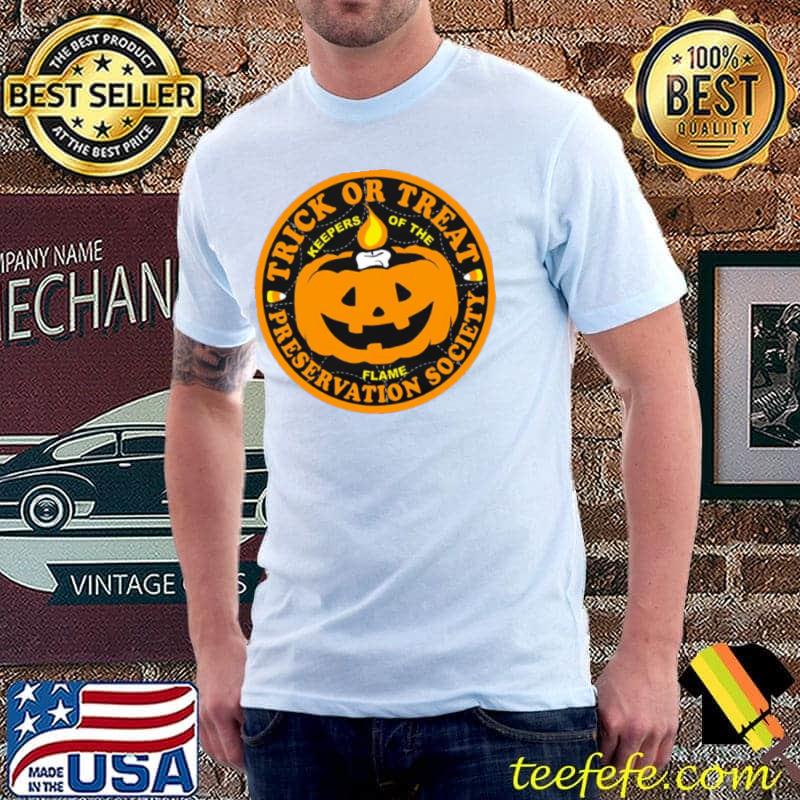 Halloween pumpkin trick or treat preservation society keepers of the flame shirt