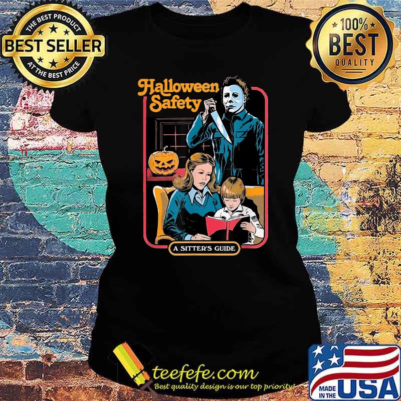 Halloween Safety A Sitter’s Guide T-Shirt Ladies tee Halloween Safety A Sitter’s Guide T-Shirt Ladies tee