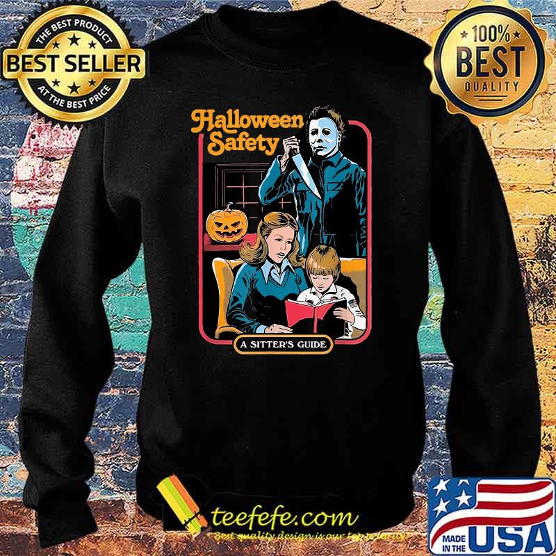 Halloween Safety A Sitter’s Guide T-Shirt Sweater Halloween Safety A Sitter’s Guide T-Shirt Sweater