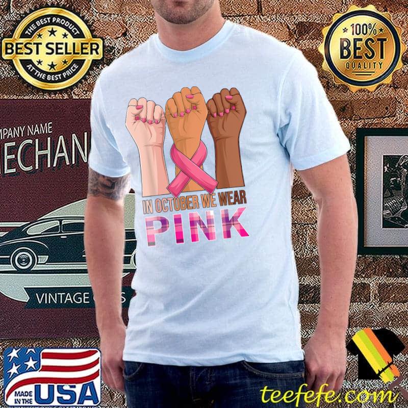 Hand In October We Wear Pink Breast Cancer Awareness T-Shirt Unisex Hand In October We Wear Pink Breast Cancer Awareness T-Shirt Unisex