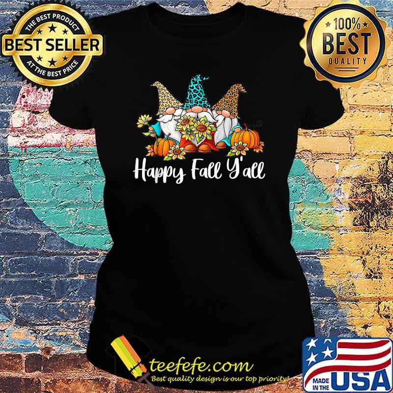 Happy Fall Y'all Gnome Leopard Pumpkin Autumn Thanksgiving T-Shirt Ladies tee Happy Fall Y'all Gnome Leopard Pumpkin Autumn Thanksgiving T-Shirt Ladies tee
