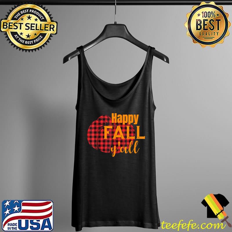 Happy Fall Y'all Women Cute Graphic Thanksgiving Autumn T-Shirt Tank Top Happy Fall Y'all Women Cute Graphic Thanksgiving Autumn T-Shirt Tank Top