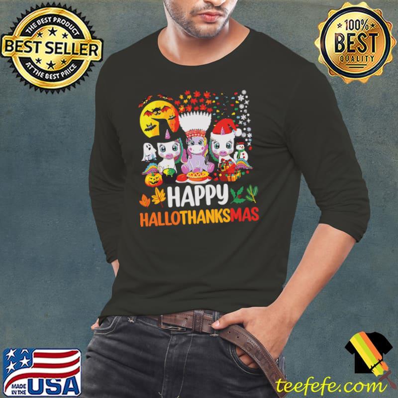 Happy Hallothanksmas Halloween Thanksgiving Merry Christmas T-Shirt Long Sleeve Tee Happy Hallothanksmas Halloween Thanksgiving Merry Christmas T-Shirt Long Sleeve Tee