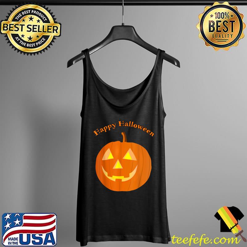 Happy Halloween pumpkin jack o lantern holiday novelty gift T-Shirt Tank Top Happy Halloween pumpkin jack o lantern holiday novelty gift T-Shirt Tank Top