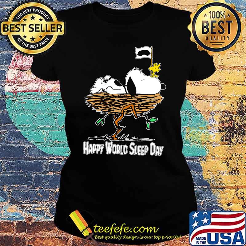 Happy world sleep day snoopy and woodstock s Ladies tee Happy world sleep day snoopy and woodstock s Ladies tee