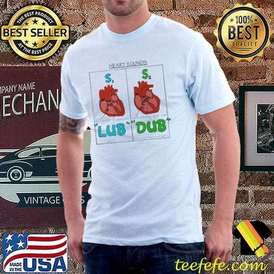 Heart Sounds S1 Lub S2 Dub Shirt