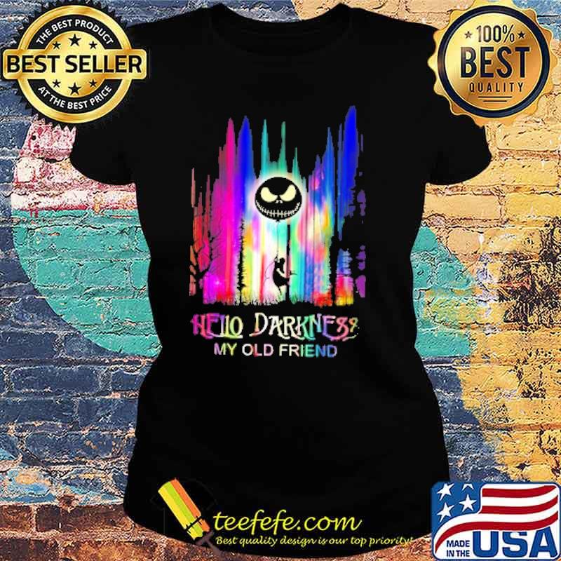 Hello darkness my old friend colors s Ladies tee Hello darkness my old friend colors s Ladies tee