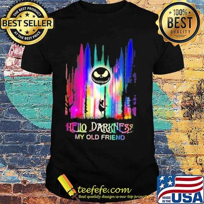Hello darkness my old friend colors shirt