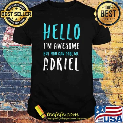 Hello I'm Awesome Call Me Adriel Name Unique Nickname Quirky Premium T-Shirt