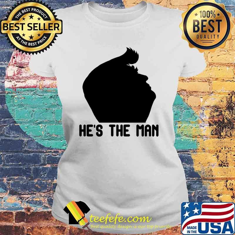 He’s The Man Trump 2024 Shirt Laides tee He’s The Man Trump 2024 Shirt Laides tee