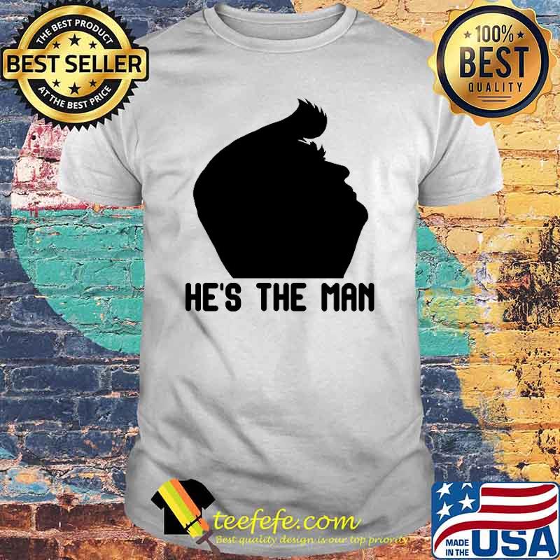 He’s The Man Trump 2024 Shirt He’s The Man Trump 2024 Shirt