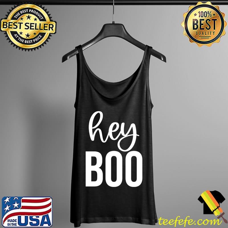 Hey Boo Funny Easy Halloween T-Shirt Tank Top Hey Boo Funny Easy Halloween T-Shirt Tank Top
