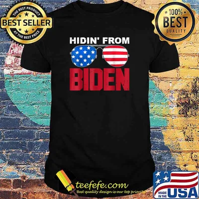 Hidin' From Biden 2024 Presidential Election Anti Joe Biden T-Shirt