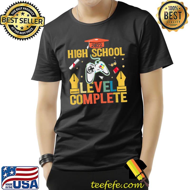 High school level complete 2022 T-Shirt Unisex High school level complete 2022 T-Shirt Unisex