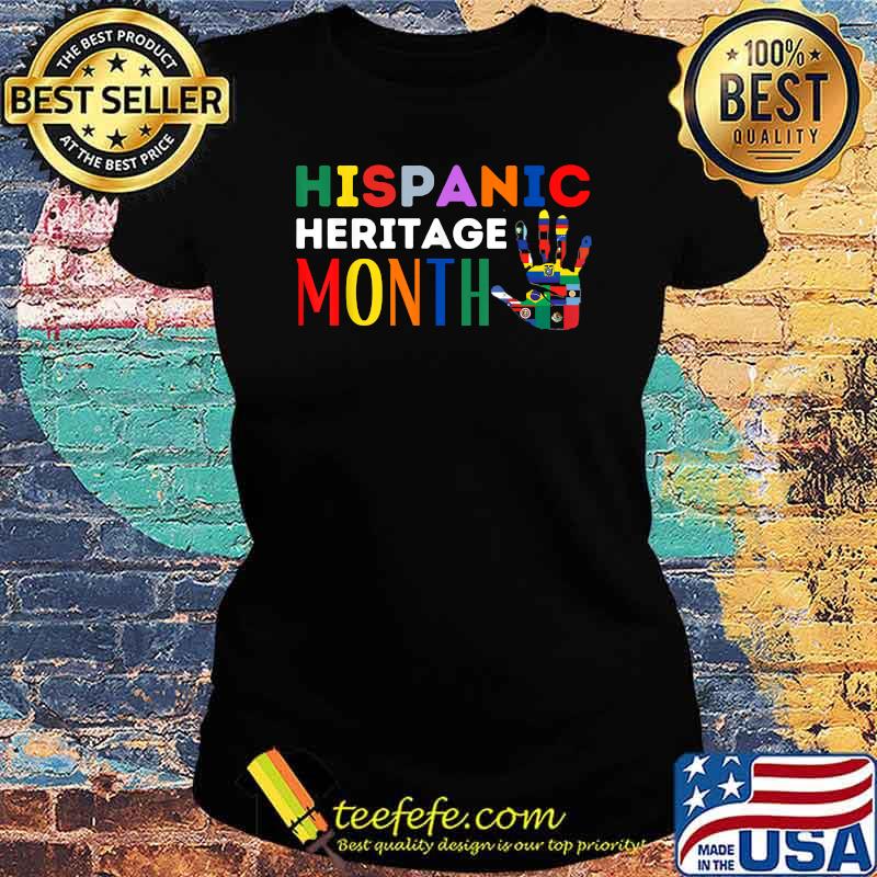 Hispanic Heritage Month Hand Flags Proud T-Shirt Ladies tee Hispanic Heritage Month Hand Flags Proud T-Shirt Ladies tee