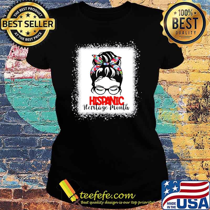 Hispanic Heritage Month Latina Women Messy Bun Hispanic Flag Ladies tee Hispanic Heritage Month Latina Women Messy Bun Hispanic Flag Ladies tee