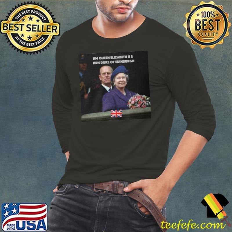 Hm Queen Elizabeth II And Hrh Duke Of Edinburgh England Flag Shirt Long Sleeve Tee Hm Queen Elizabeth II And Hrh Duke Of Edinburgh England Flag Shirt Long Sleeve Tee