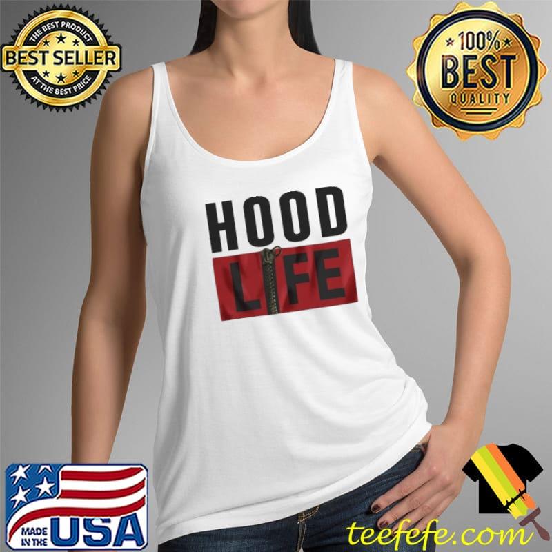 Hood Life Shirt Tank Top Hood Life Shirt Tank Top