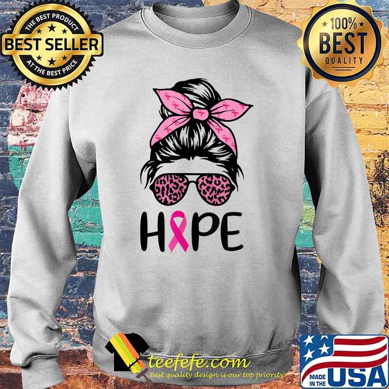 Hope Messy Bun Leopard Pink Ribbon Breast Cancer Awareness T-Shirt Sweater Hope Messy Bun Leopard Pink Ribbon Breast Cancer Awareness T-Shirt Sweater
