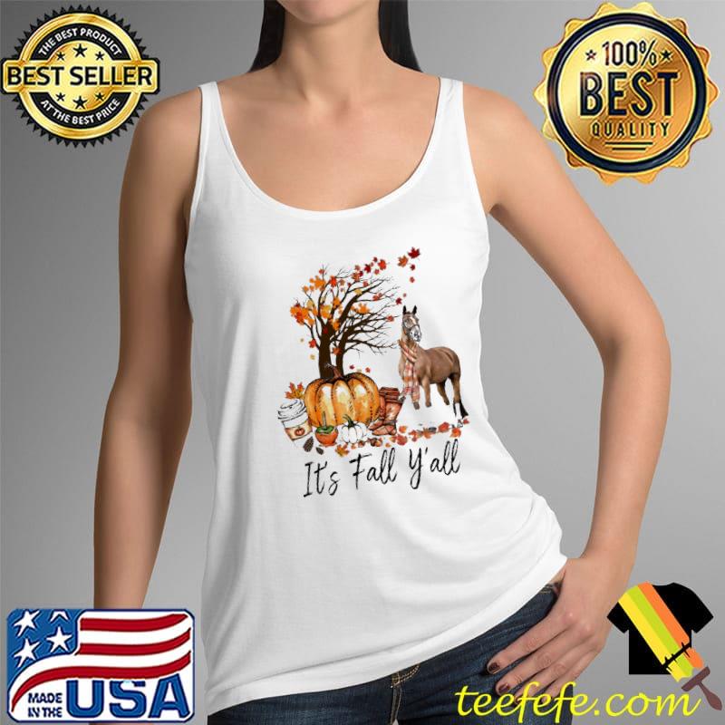 Horse Pumpkins It's Fall Y'all Thanksgiving Shirt Tank Top Horse Pumpkins It's Fall Y'all Thanksgiving Shirt Tank Top