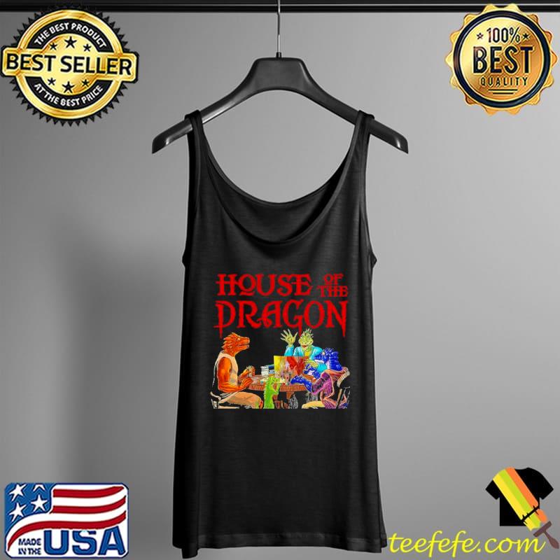 House Of The Dragon Shirt Tank Top House Of The Dragon Shirt Tank Top