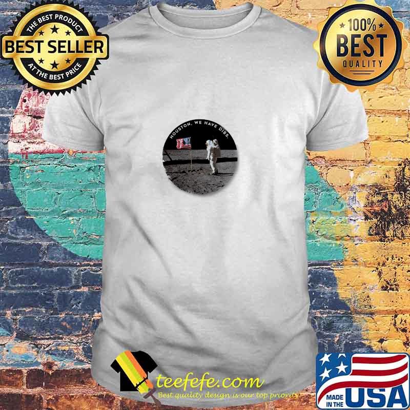 Houston We Have Dibs Autronaut American Flag Shirt