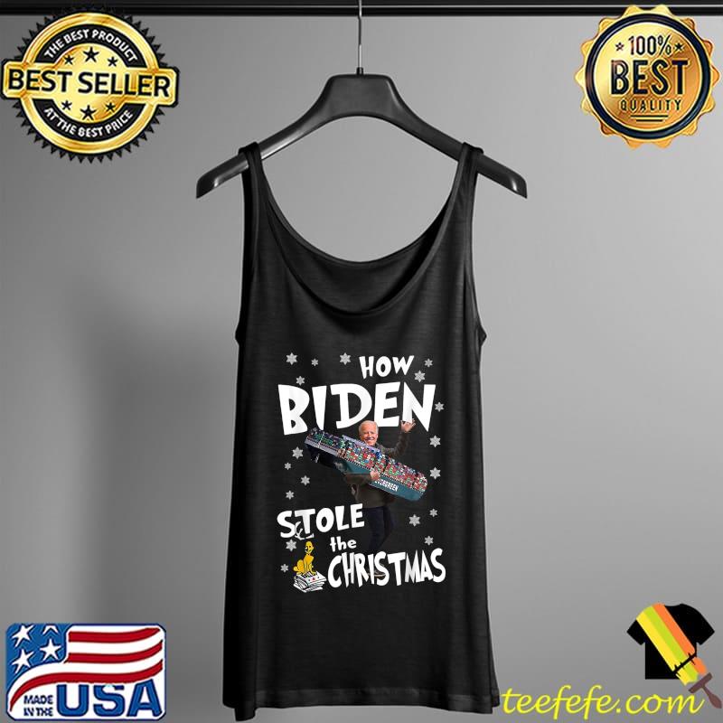How Biden Stole The Christmas Biden Club Funny T-Shirt Tank Top How Biden Stole The Christmas Biden Club Funny T-Shirt Tank Top