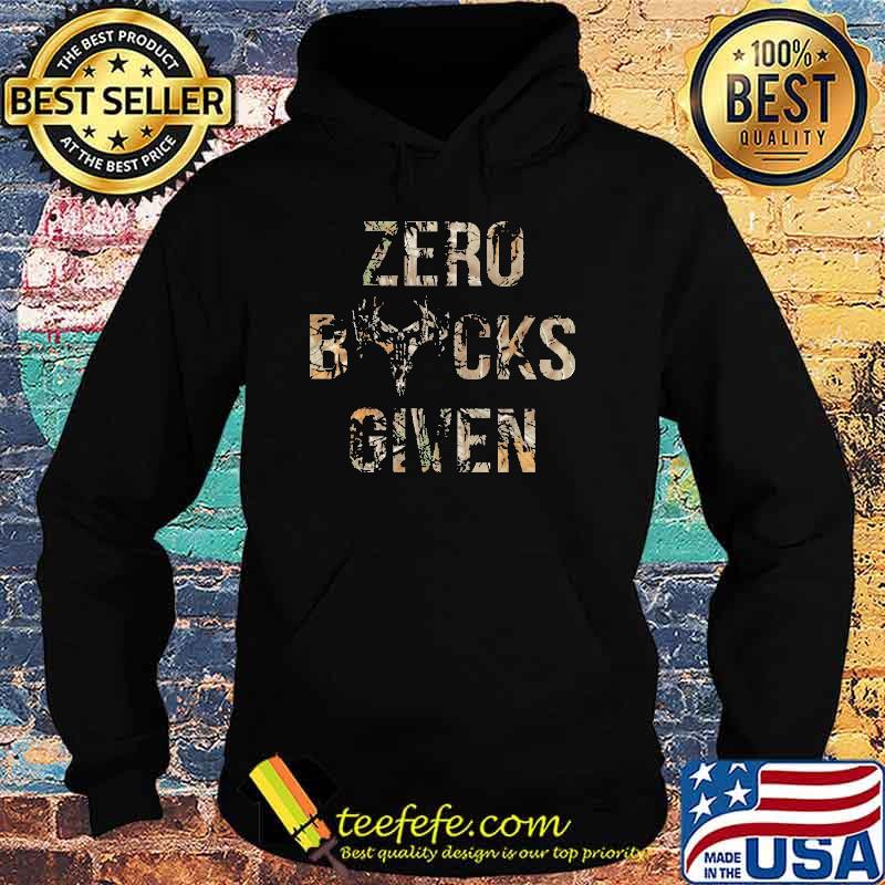 Hunting Zero Bucks Givens Shirt Hoodie Hunting Zero Bucks Givens Shirt Hoodie