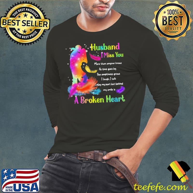 Husband I Miss You A Broken Heart Colorful Shirt Long Sleeve Tee Husband I Miss You A Broken Heart Colorful Shirt Long Sleeve Tee